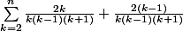 \sum_{k=2}^{n}{\frac{2k}{k(k-1)(k+1)}+\frac{2(k-1)}{k(k-1)(k+1)}}